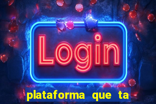 plataforma que ta pagando bem hoje